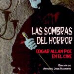 Las Sombras del Horror Edgar Allan Poe en el cine