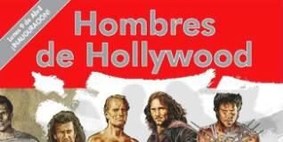 Exposición HOMBRES DE HOLLYWOOD, de Nacho Castro
