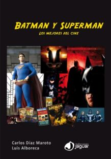 BATMAN Y SUPERMAN, un libro de Carlos Díaz Maroto y Luis Alboreca
