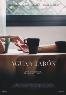 Agua y Jabón Agua y Jabón, cortometraje de Francesco Cocco