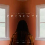 Presence Presence, película de Steven Soderbergh